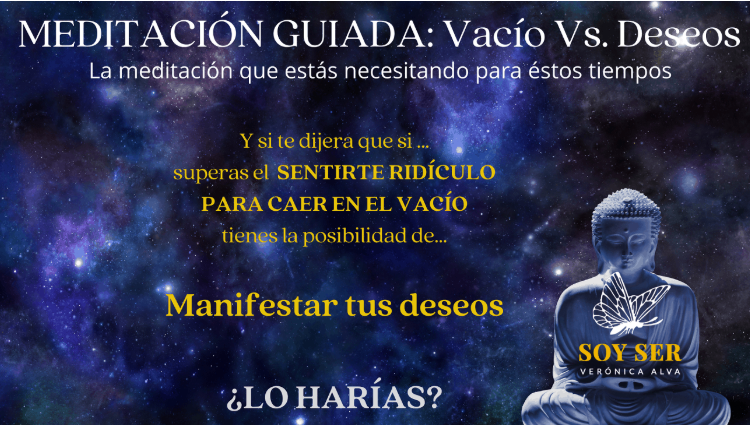 VACÍO Versus DESEOS Meditación Guiada